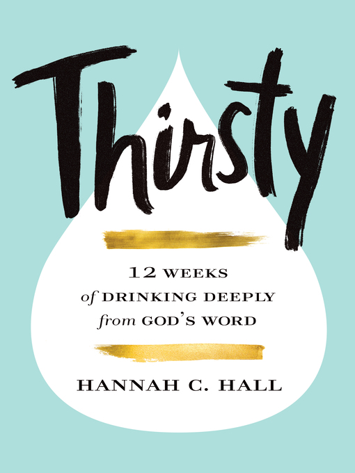 Title details for Thirsty by Hannah C. Hall - Wait list